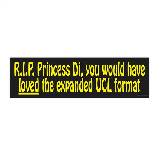 RIP Princess Di You Would Have Loved The Expanded UCL Format