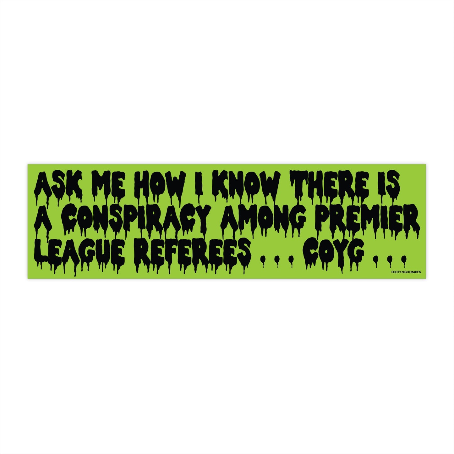 Ask Me How I Know There Is A Conspiracy Among Premier League Referees... COYG