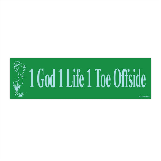 1 God 1 Life 1 Toe Offside